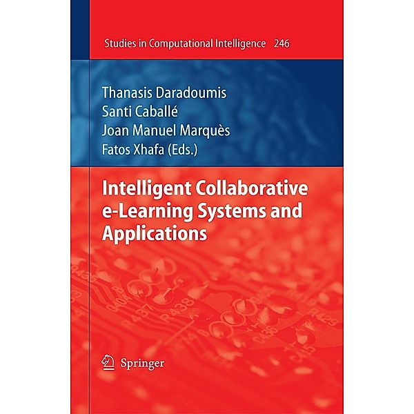 Intelligent Collaborative e-Learning Systems and Applications / Studies in Computational Intelligence Bd.246