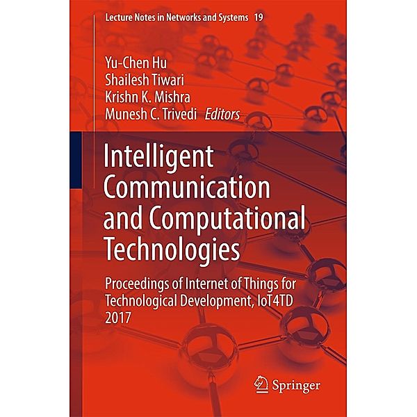 Intelligent Communication and Computational Technologies / Lecture Notes in Networks and Systems Bd.19