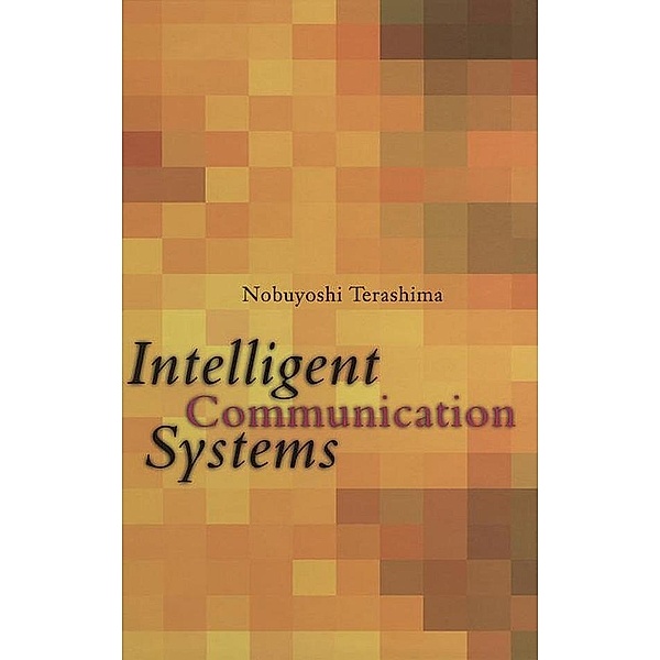 Intelligent Communication Systems, Nobuyoshi Terashima