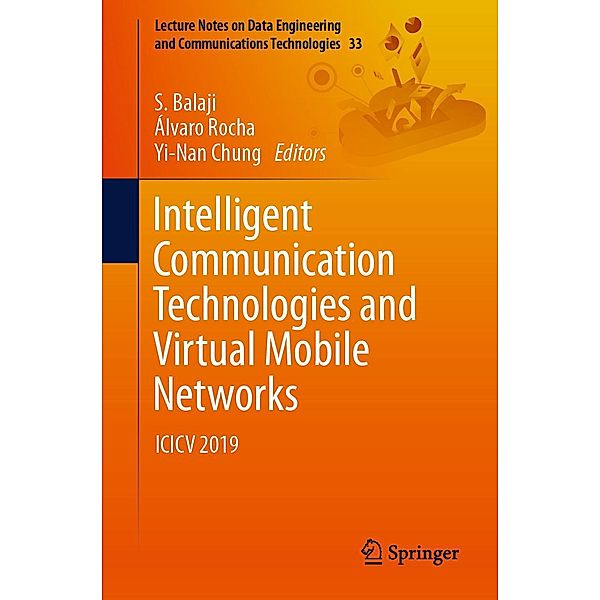 Intelligent Communication Technologies and Virtual Mobile Networks / Lecture Notes on Data Engineering and Communications Technologies Bd.33