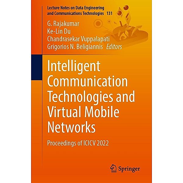 Intelligent Communication Technologies and Virtual Mobile Networks / Lecture Notes on Data Engineering and Communications Technologies Bd.131