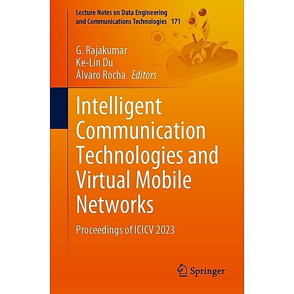 Intelligent Communication Technologies and Virtual Mobile Networks / Lecture Notes on Data Engineering and Communications Technologies Bd.171