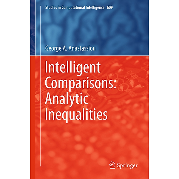 Intelligent Comparisons: Analytic Inequalities, George A. Anastassiou