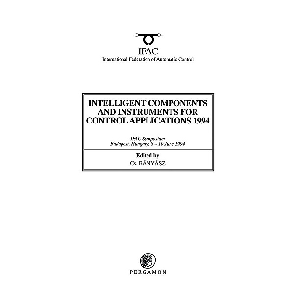 Intelligent Components and Instruments for Control Applications 1994