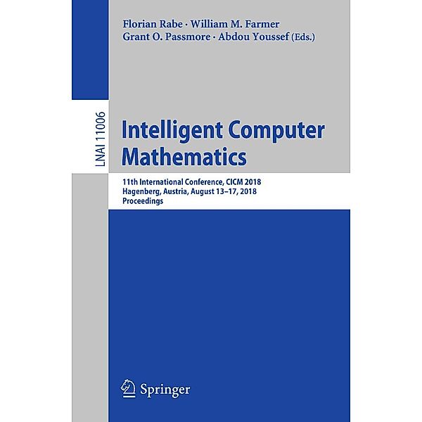 Intelligent Computer Mathematics / Lecture Notes in Computer Science Bd.11006