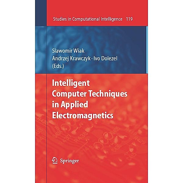 Intelligent Computer Techniques in Applied Electromagnetics / Studies in Computational Intelligence Bd.119