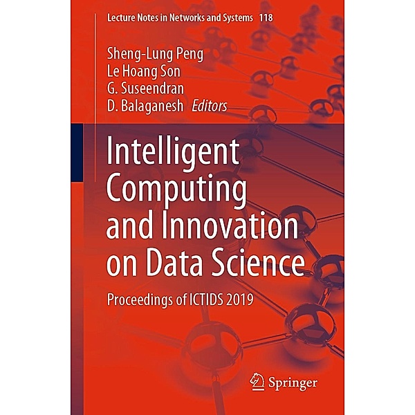Intelligent Computing and Innovation on Data Science / Lecture Notes in Networks and Systems Bd.118