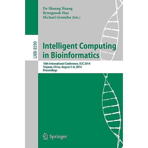 Intelligent Computing in Bioinformatics / Lecture Notes in Computer Science Bd.8590