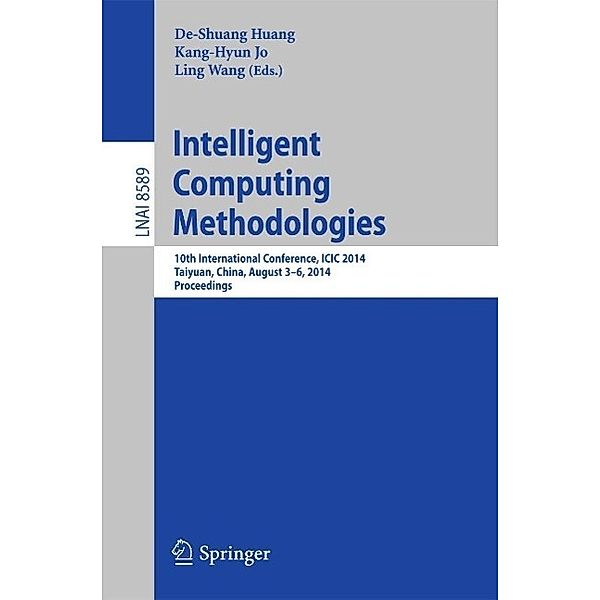 Intelligent Computing Methodologies / Lecture Notes in Computer Science Bd.8589