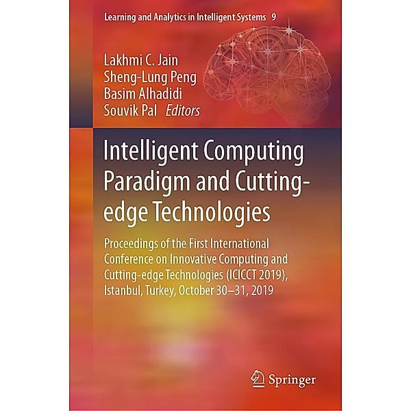 Intelligent Computing Paradigm and Cutting-edge Technologies / Learning and Analytics in Intelligent Systems Bd.9