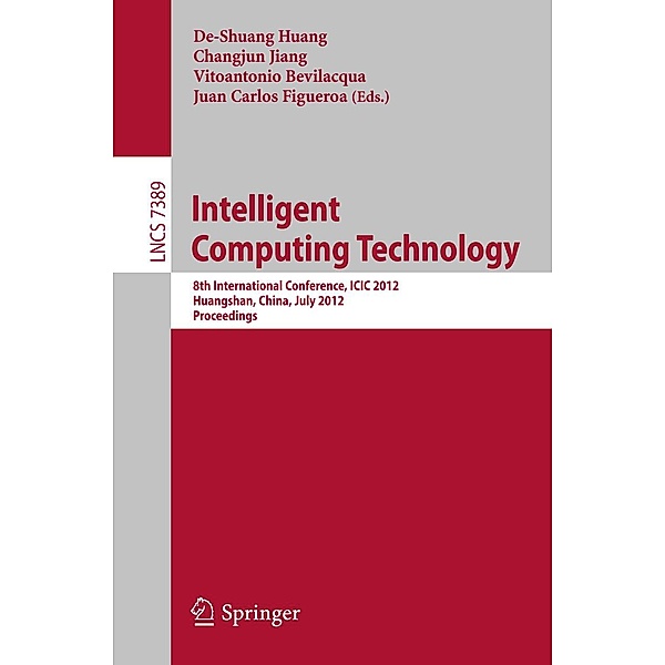 Intelligent Computing Technology / Lecture Notes in Computer Science Bd.7389