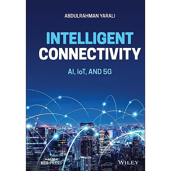 Intelligent Connectivity / Wiley - IEEE, Abdulrahman Yarali