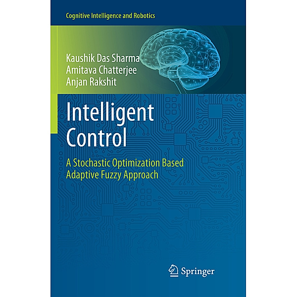 Intelligent Control, Kaushik Das Sharma, Amitava Chatterjee, Anjan Rakshit