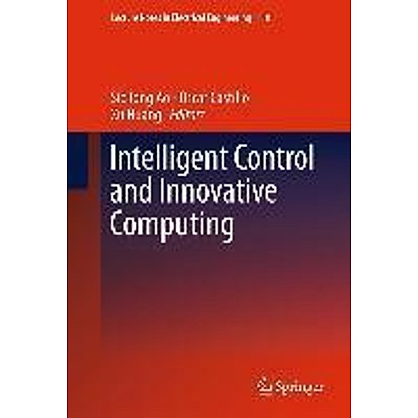 Intelligent Control and Innovative Computing / Lecture Notes in Electrical Engineering Bd.110