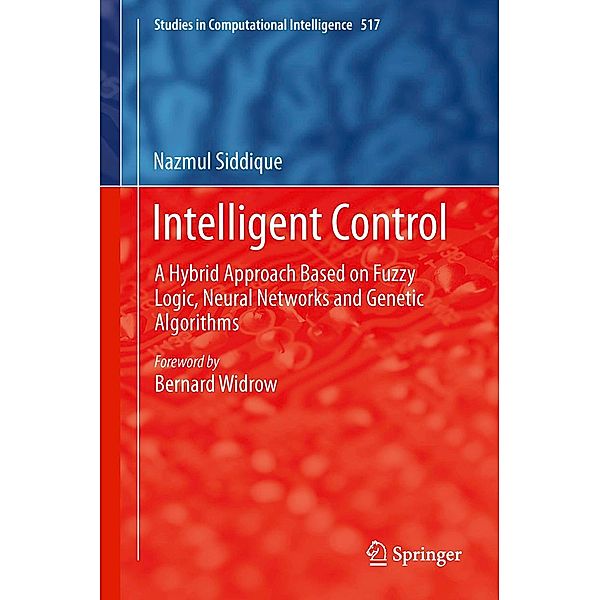 Intelligent Control / Studies in Computational Intelligence Bd.517, Nazmul Siddique