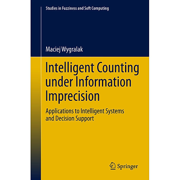 Intelligent Counting Under Information Imprecision, Maciej Wygralak