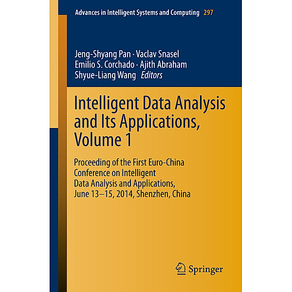 Intelligent Data analysis and its Applications, Volume I.Vol.1
