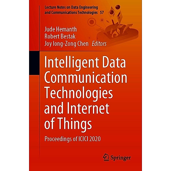 Intelligent Data Communication Technologies and Internet of Things / Lecture Notes on Data Engineering and Communications Technologies Bd.57