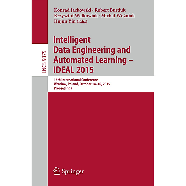 Intelligent Data Engineering and Automated Learning - IDEAL 2015