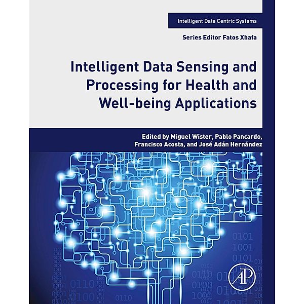 Intelligent Data Sensing and Processing for Health and Well-being Applications