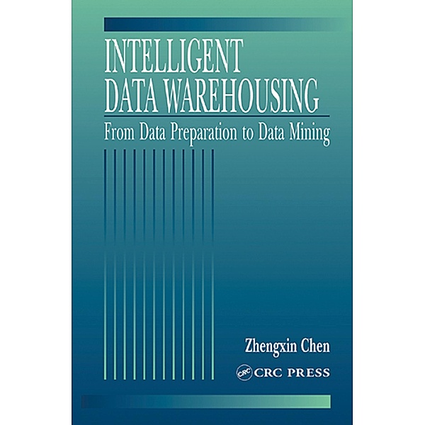 Intelligent Data Warehousing, Zhengxin Chen