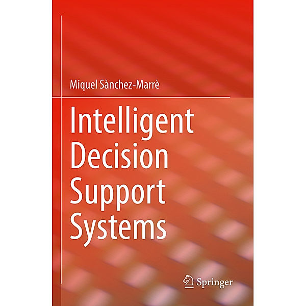 Intelligent Decision Support Systems, Miquel Sànchez-Marrè