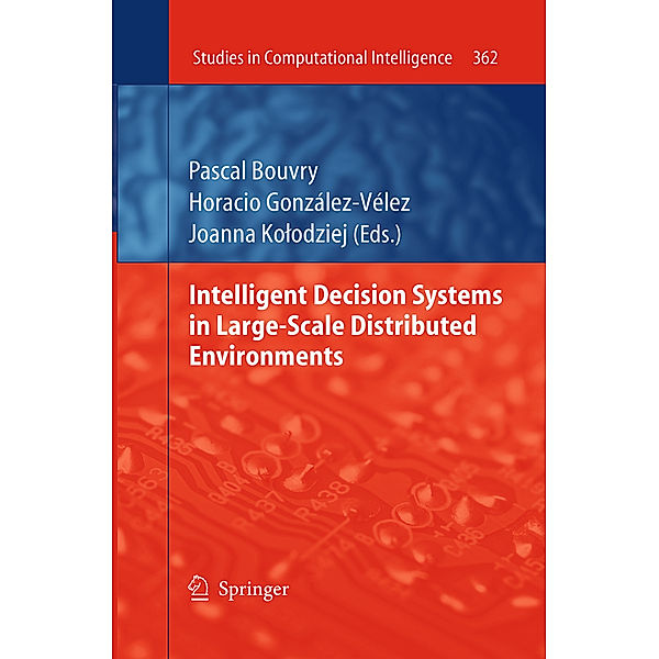 Intelligent Decision Systems in Large-Scale Distributed Environments