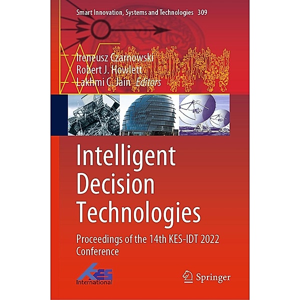 Intelligent Decision Technologies / Smart Innovation, Systems and Technologies Bd.309