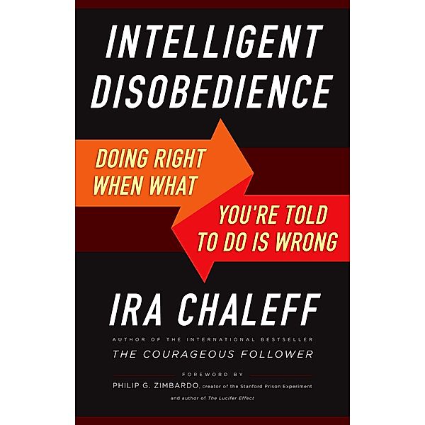 Intelligent Disobedience, Ira Chaleff
