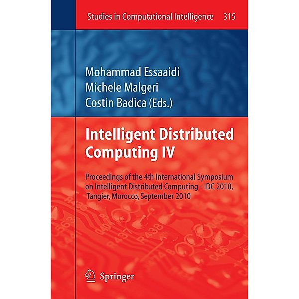 Intelligent Distributed Computing IV / Studies in Computational Intelligence Bd.315