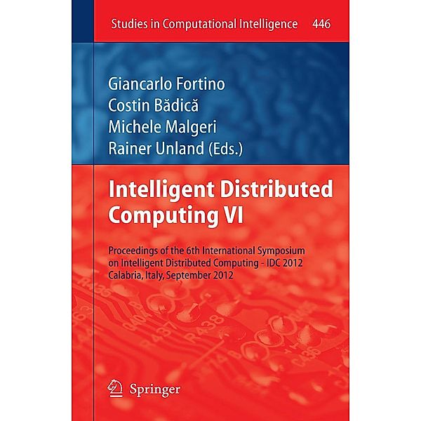 Intelligent Distributed Computing VI / Studies in Computational Intelligence Bd.446