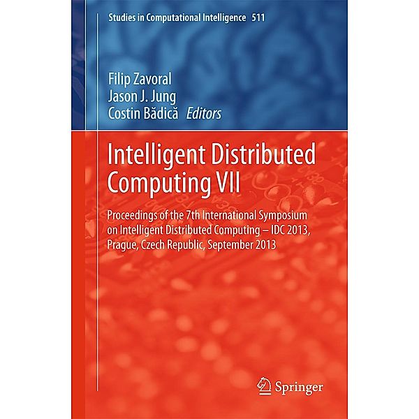 Intelligent Distributed Computing VII / Studies in Computational Intelligence Bd.511