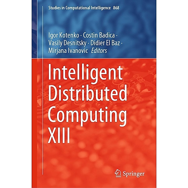 Intelligent Distributed Computing XIII / Studies in Computational Intelligence Bd.868