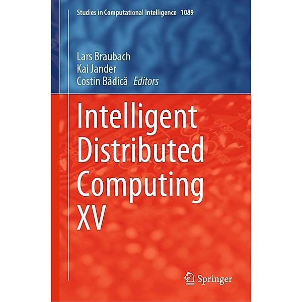 Intelligent Distributed Computing XV / Studies in Computational Intelligence Bd.1089