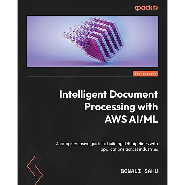 Intelligent Document Processing with AWS AI/ML, Sonali Sahu