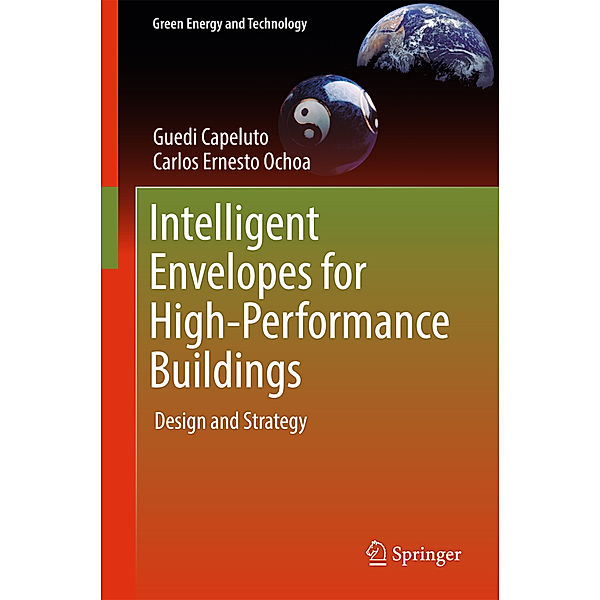 Intelligent Envelopes for High-Performance Buildings, Guedi Capeluto, Carlos Ernesto Ochoa