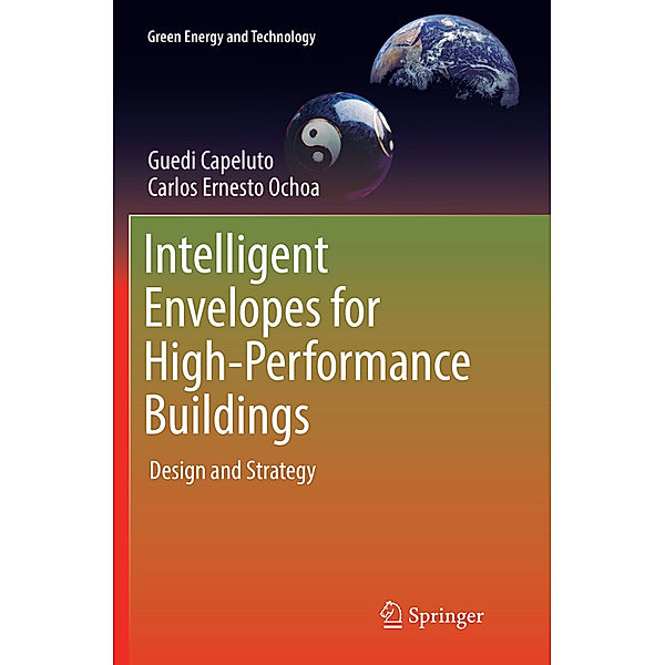 Intelligent Envelopes for High-Performance Buildings, Guedi Capeluto, Carlos Ernesto Ochoa