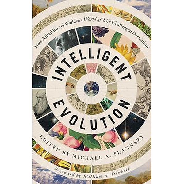 Intelligent Evolution, Michael A. Flannery, Alfred Russel Wallace