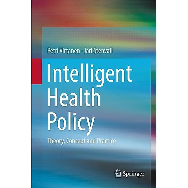 Intelligent Health Policy, Petri Virtanen, Jari Stenvall