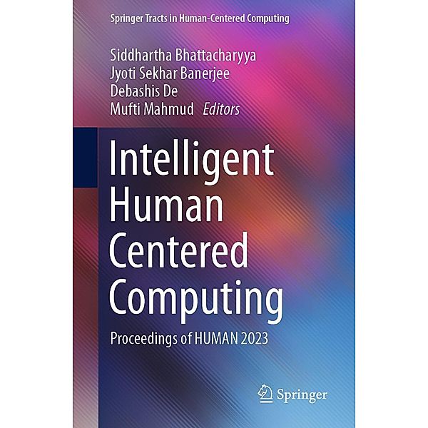 Intelligent Human Centered Computing / Springer Tracts in Human-Centered Computing