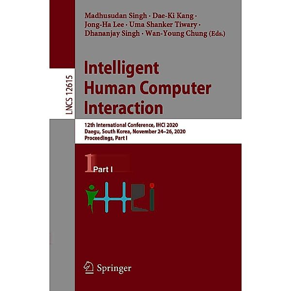 Intelligent Human Computer Interaction / Lecture Notes in Computer Science Bd.12615