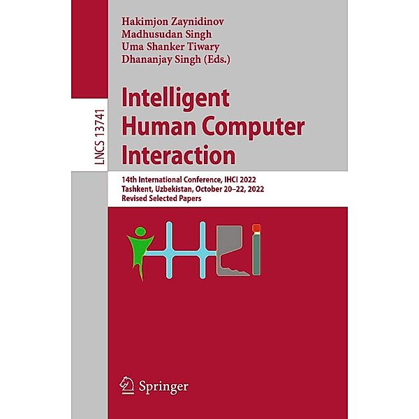 Intelligent Human Computer Interaction / Lecture Notes in Computer Science Bd.13741