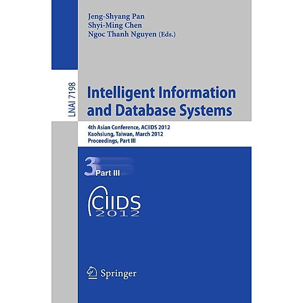 Intelligent Information and Database Systems / Lecture Notes in Computer Science Bd.7198