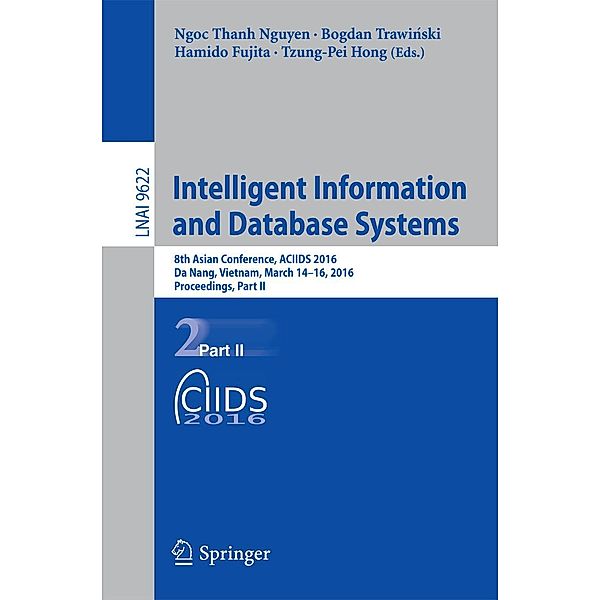 Intelligent Information and Database Systems / Lecture Notes in Computer Science Bd.9622