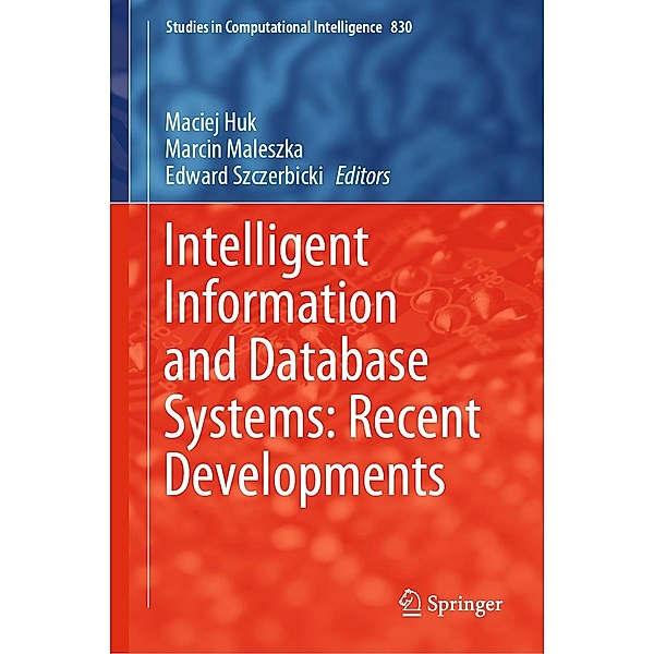 Intelligent Information and Database Systems: Recent Developments / Studies in Computational Intelligence Bd.830