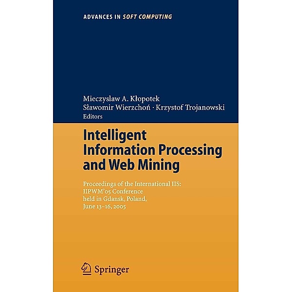 Intelligent Information Processing and Web Mining / Advances in Intelligent and Soft Computing Bd.31