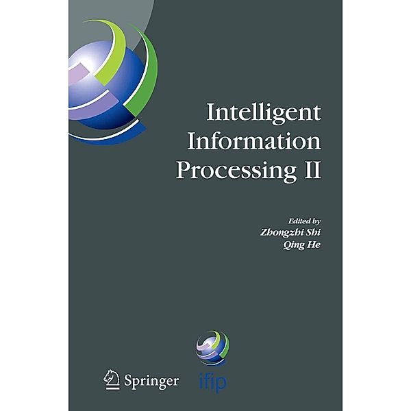 Intelligent Information Processing II / IFIP Advances in Information and Communication Technology Bd.163