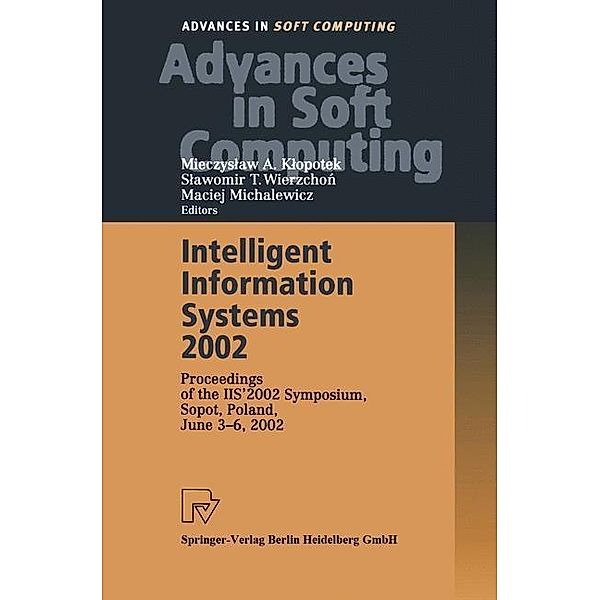 Intelligent Information Systems 2002 / Advances in Intelligent and Soft Computing Bd.17