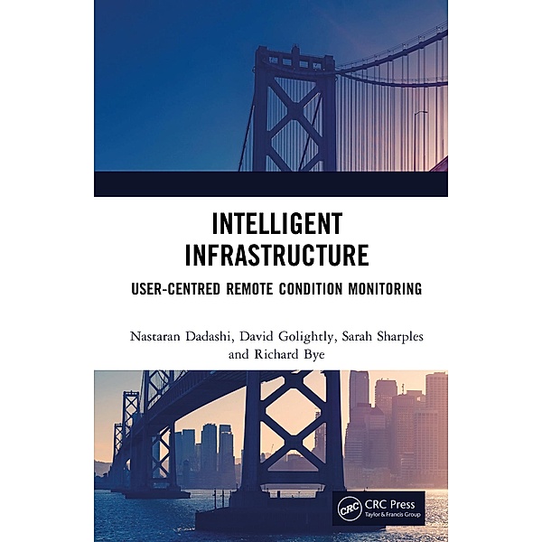 Intelligent Infrastructure, Nastaran Dadashi, David Golightly, Sarah Sharples, Richard Bye