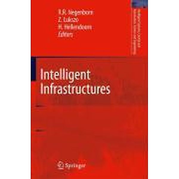Intelligent Infrastructures / Intelligent Systems, Control and Automation: Science and Engineering Bd.42